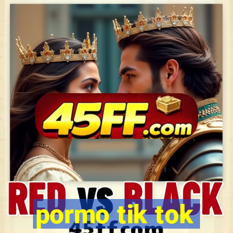 pormo tik tok